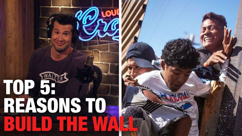 Steven Crowder's Top 5 Reasons to Build the Wall!