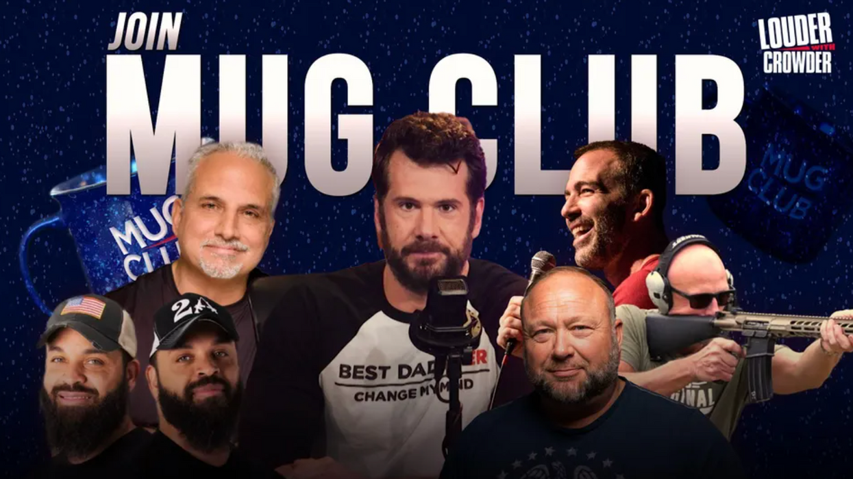 Louder with Crowder is GOING DAILY. Time to Join the Mug Club!